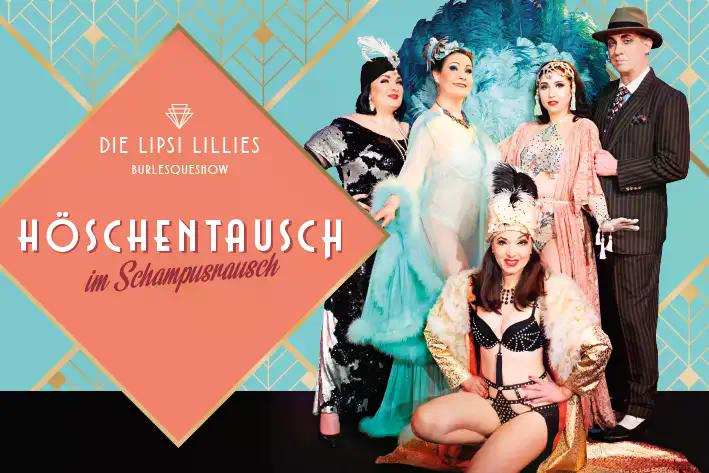 Lipsi Lillies Burlesque Show: Höschentausch im Schampusrausch
