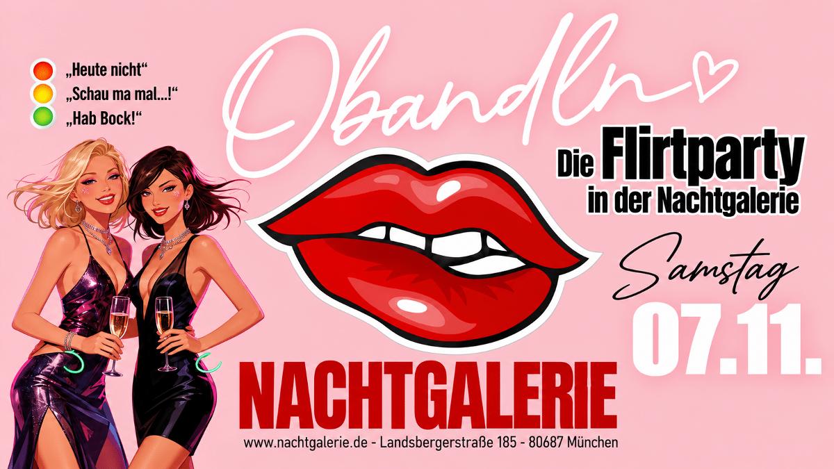 OBANDLN - Die Flirtparty in der Nachtgalerie