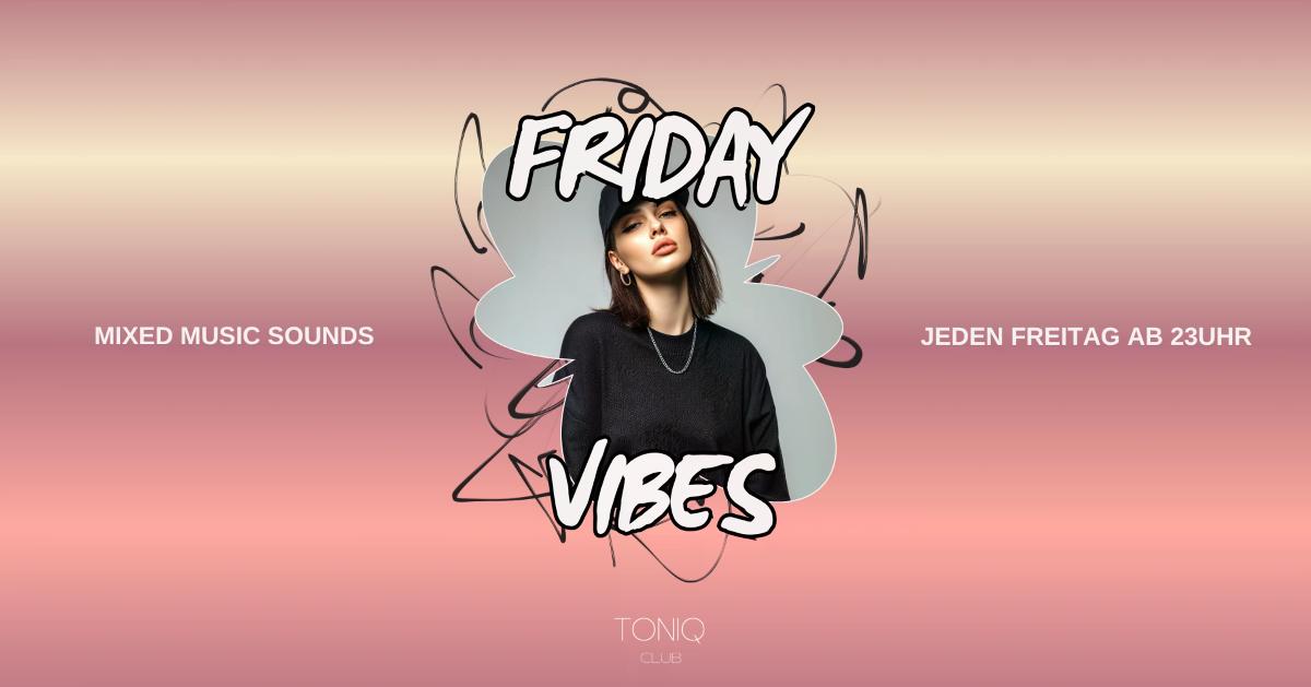 Friday Vibes