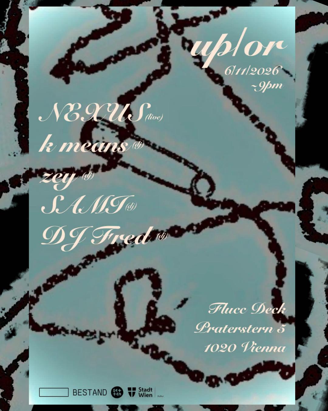 up/or with NEXUS (live), k means, SAMI, DJ Fred & zey