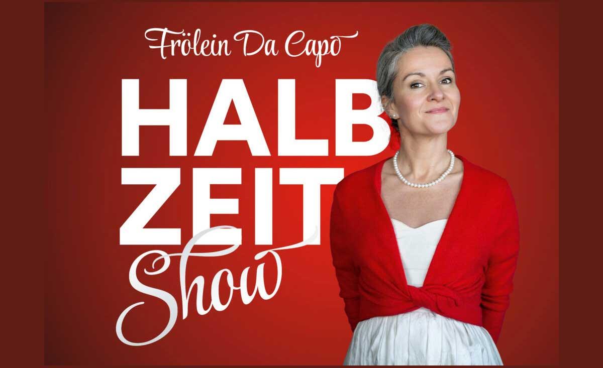 Frölein Da Capo | Halbzeit Show