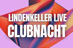 Lindenkeller Live Clubnacht Vol. 4